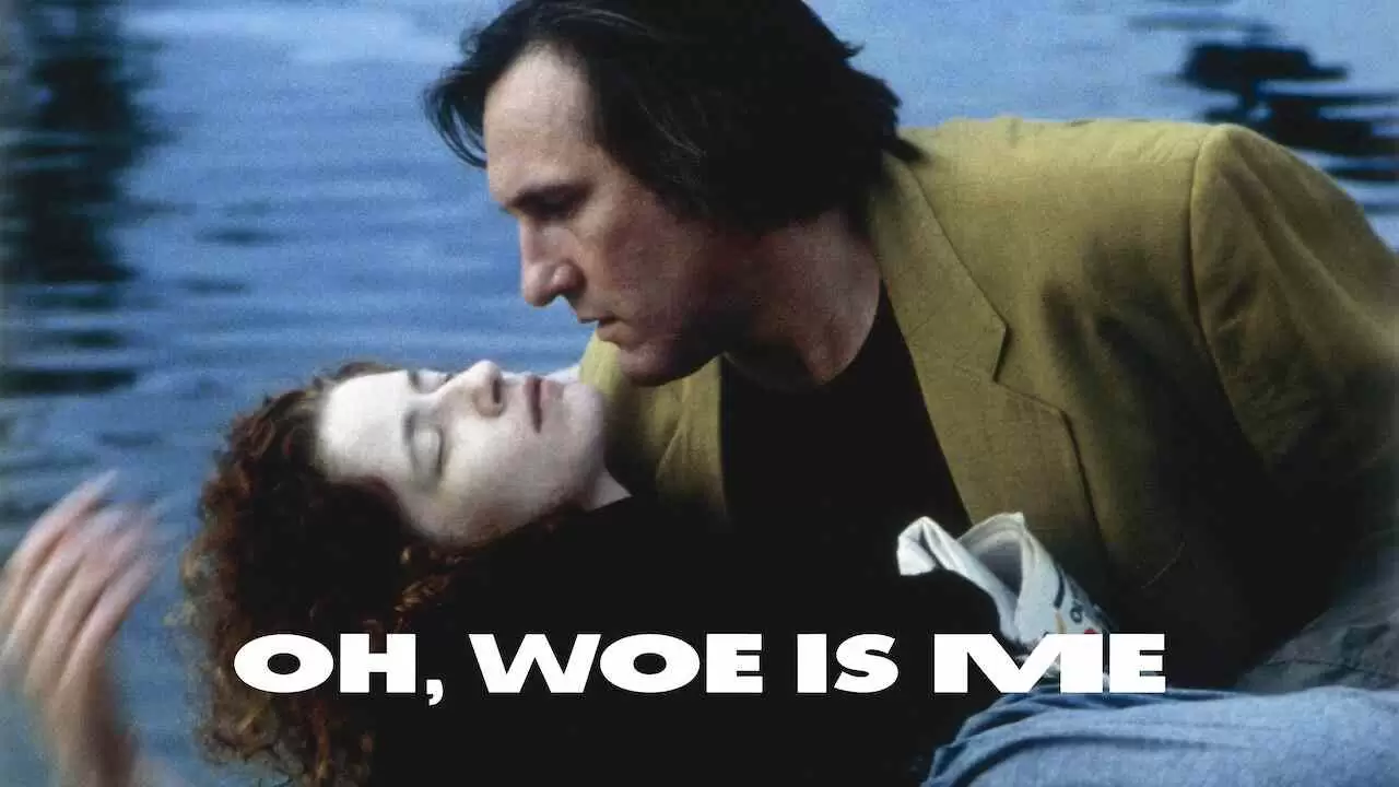 Oh, Woe Is Me (Hélas pour moi)1993