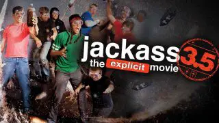 Jackass 3.5: The Explicit Movie 2011