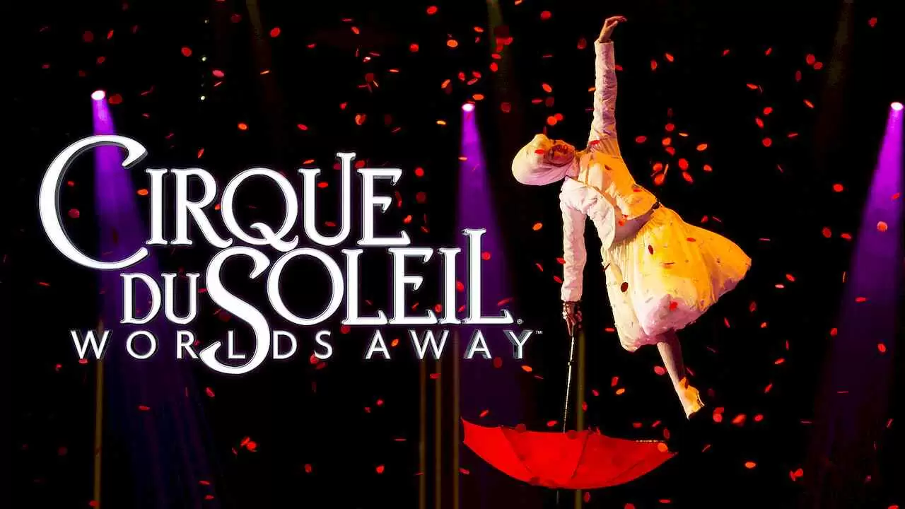 Cirque du Soleil: Worlds Away2012