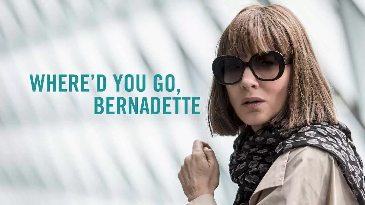 Where’d You Go, Bernadette?2019