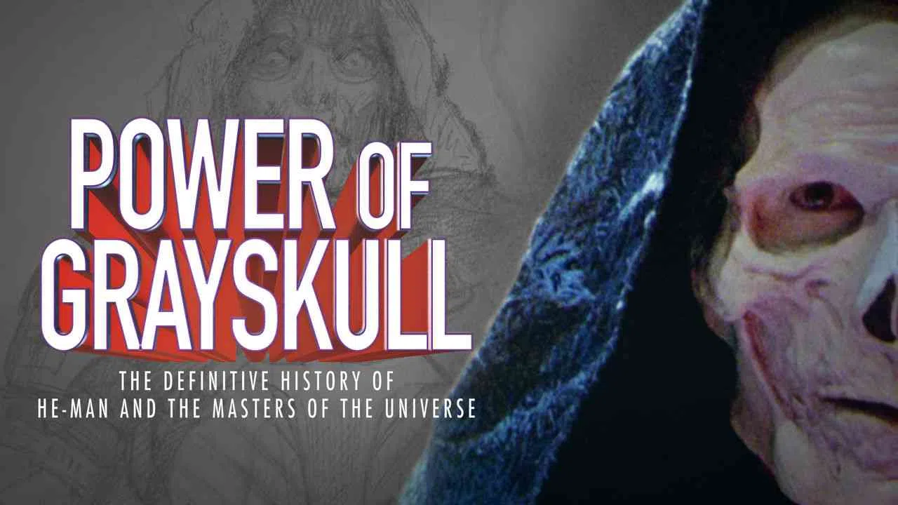 The Power of Grayskull: The Definitive History of He-Man and the Masters of the Universe2017