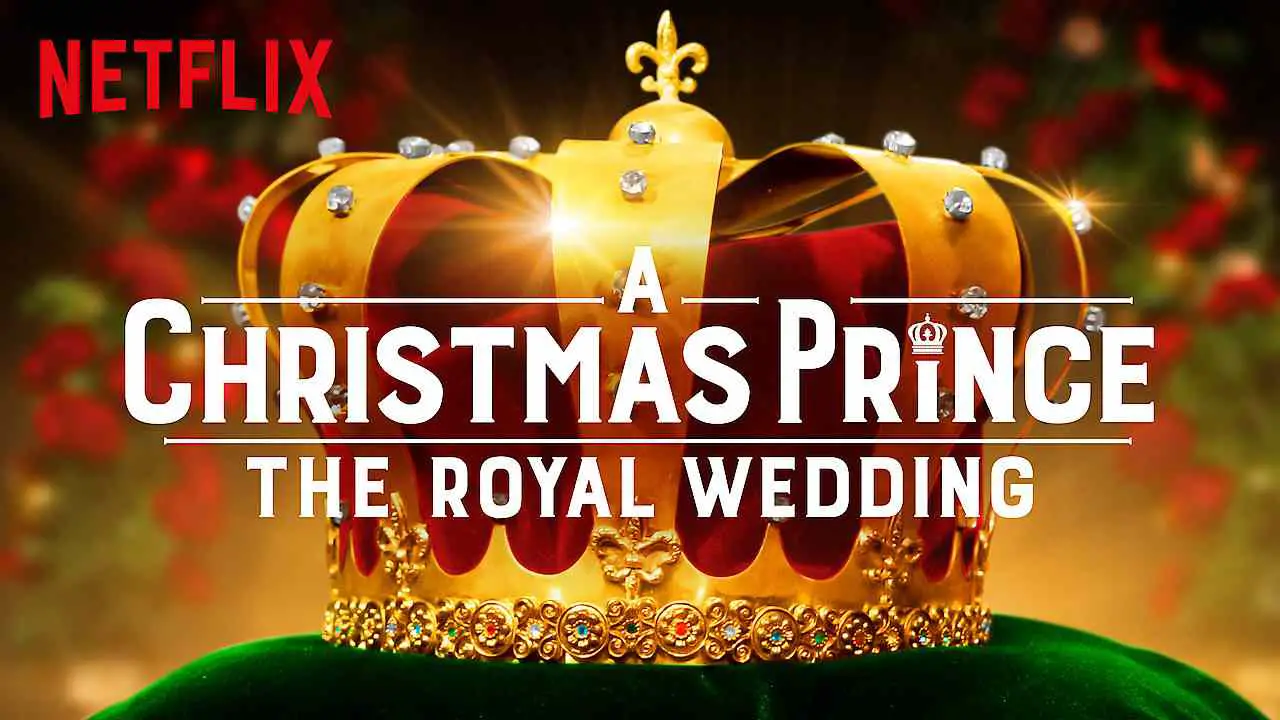 Is 'A Christmas Prince: The Royal Wedding 2018' movie streaming on Netflix?