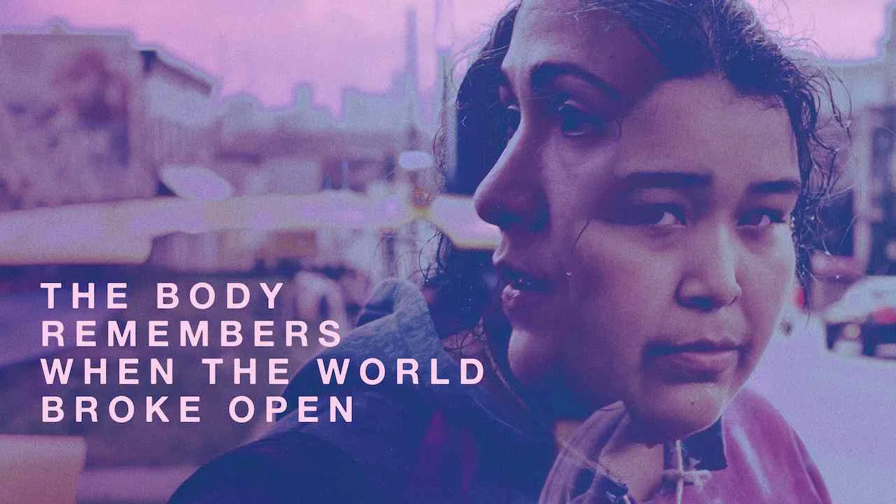 The Body Remembers When the World Broke Open2019