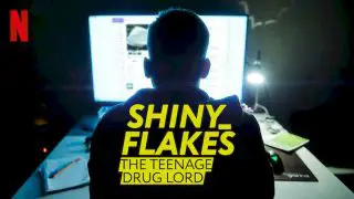 Shiny_Flakes: The Teenage Drug Lord 2021