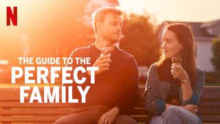 The Guide to the Perfect Family (Le Guide de la famille parfaite) 2021
