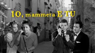 You, Your Mother And Me (Io, mammeta e tu) 1958
