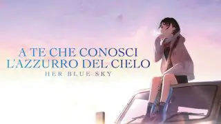 Her Blue Sky (Sora no aosa o shiru hito yo) 2019