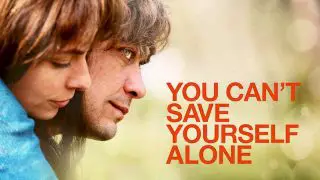 You Can’t Save Yourself Alone 2015