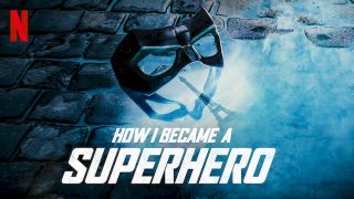 How I Became a Superhero (Comment je suis devenu super-héros) 2020